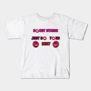 Donut stress just do your best, cartoon Kids T-Shirt